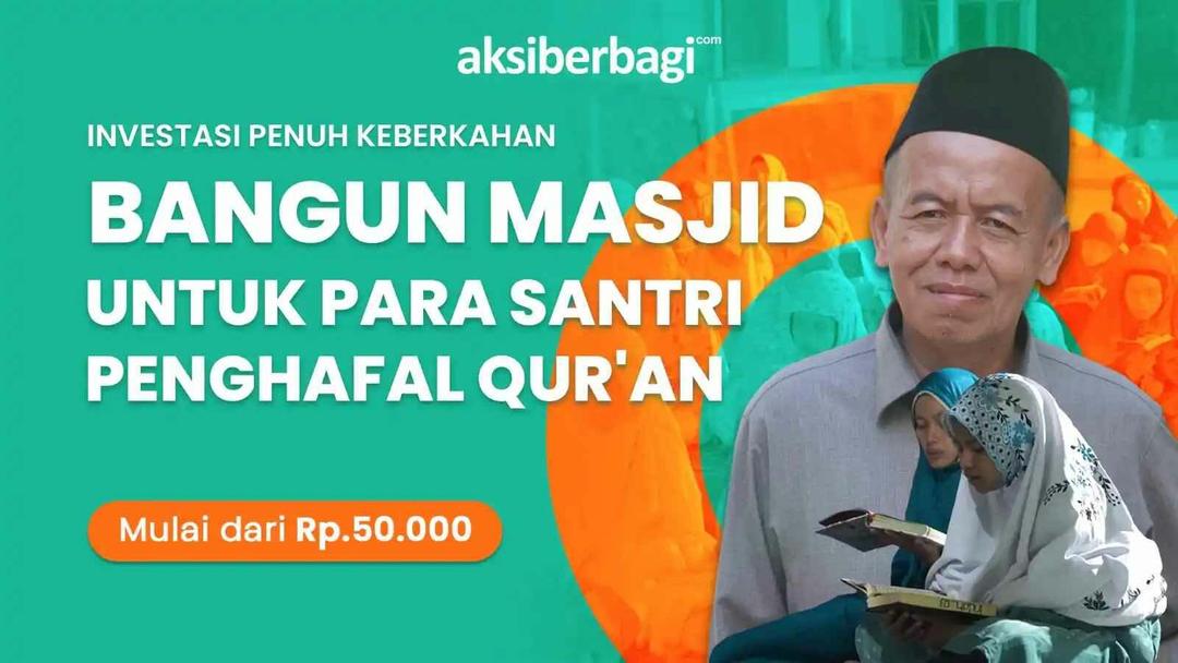 Bantu Wujudkan Masjid untuk Santri Penghafal Al Qur?an PPTQ Tatmainnul Qulub, Kebumen, Jawa Tengah