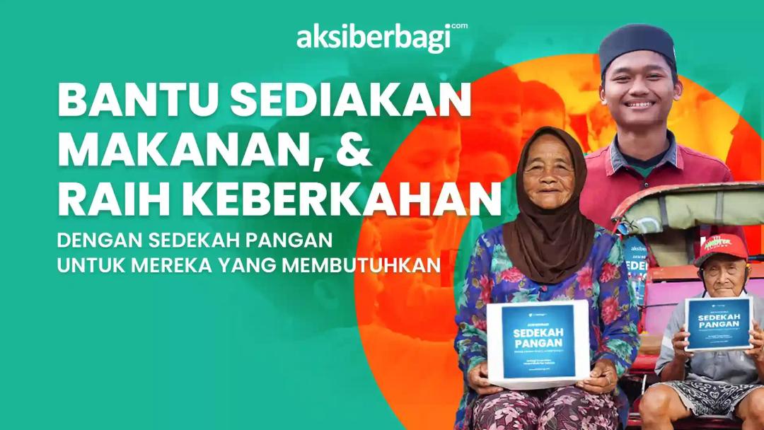 Bantu Mereka dengan Sedekah Pangan Terbaik