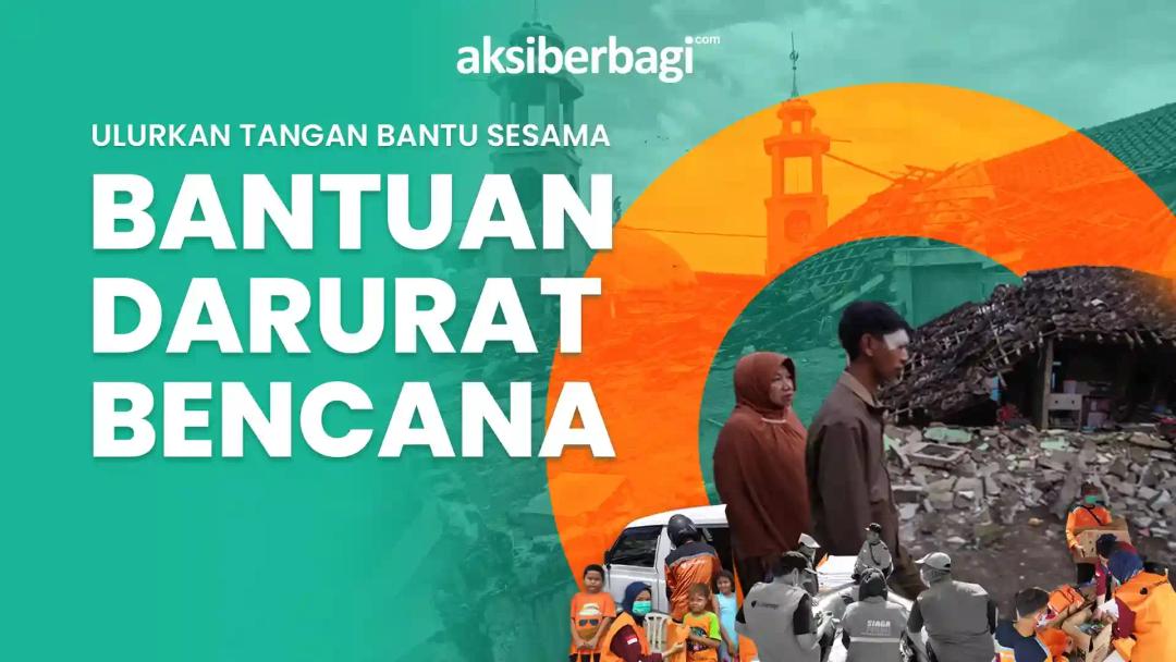 INDONESIA DARURAT BENCANA! Bantu Korban Bencana di Wilayah Pelosok Indonesia