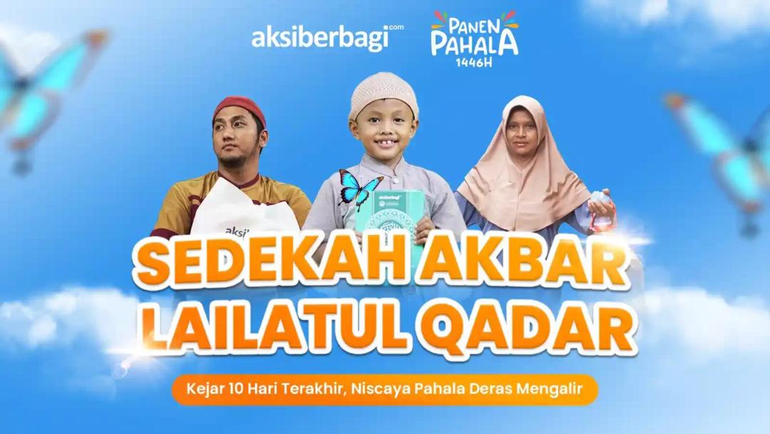 Jemput Lailatul Qadar Dengan Rutin Sedekah di 10 Hari Terakhir Ramadhan