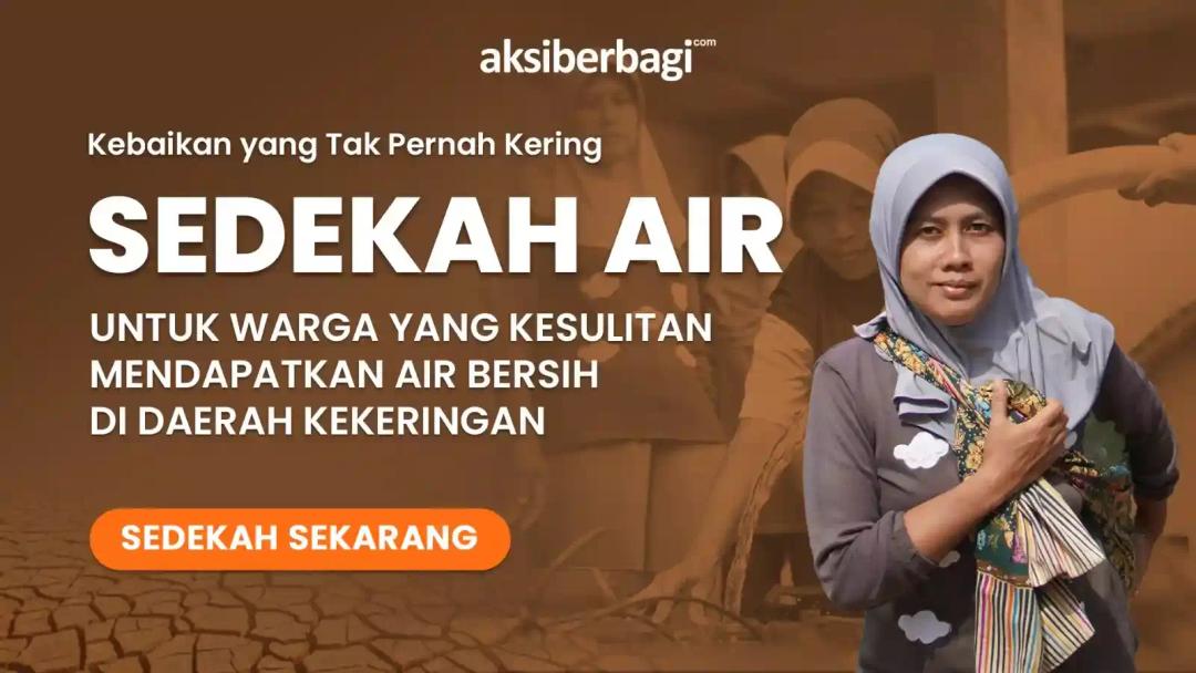 Darurat Kekeringan! Bantu Segera Air Bersih untuk Wilayah Terdampak Kekeringan