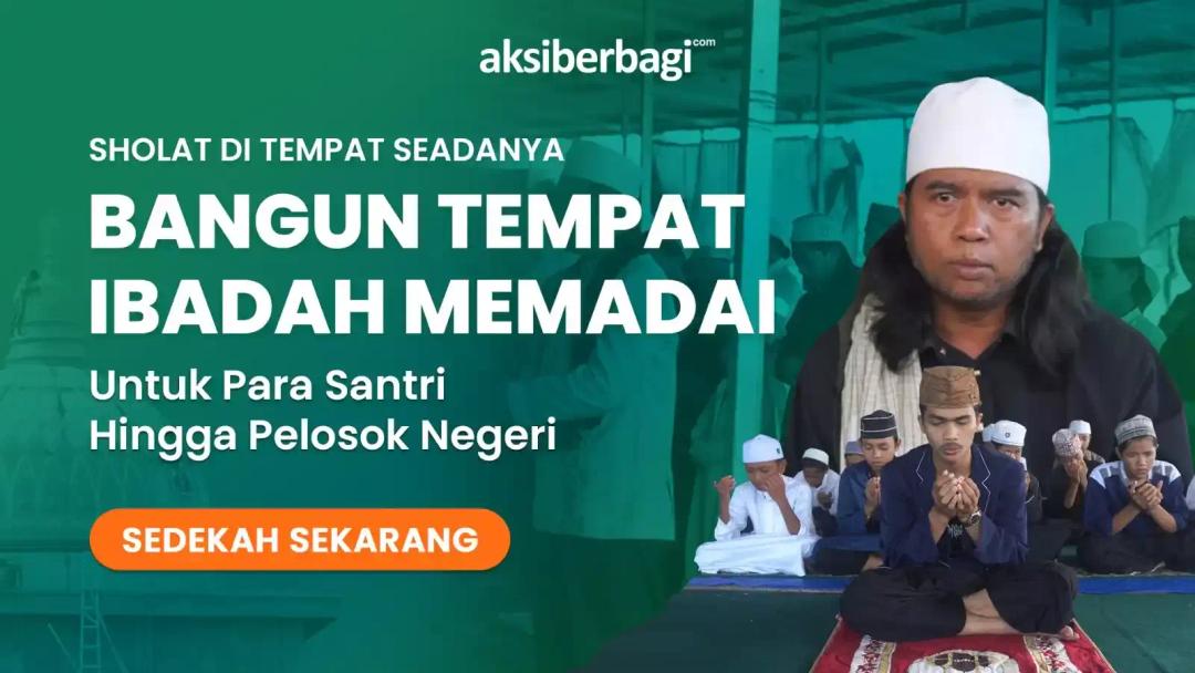 Wujudkan Masjid Layak untuk Santri Dhuafa di Pesantren Al Azizi Lombok Tengah