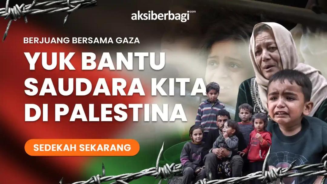 Mari Bersatu Menjadi Pahlawan Kemanusiaan untuk Palestina