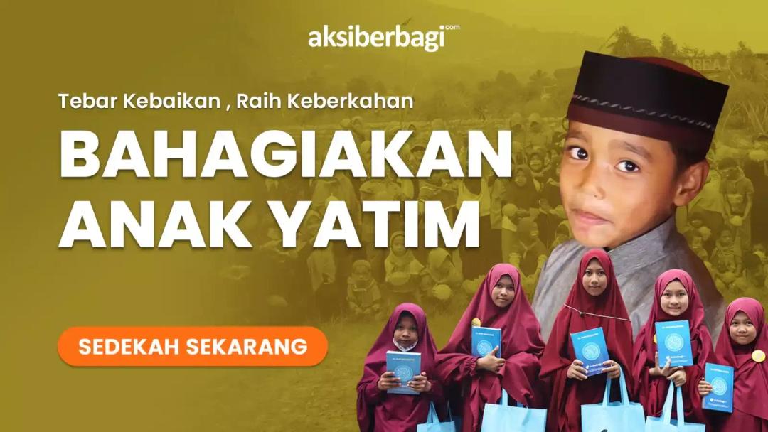 Mendapatkan Kebahagiaan Dunia dan Akhirat, Dengan Memuliakan Anak Yatim