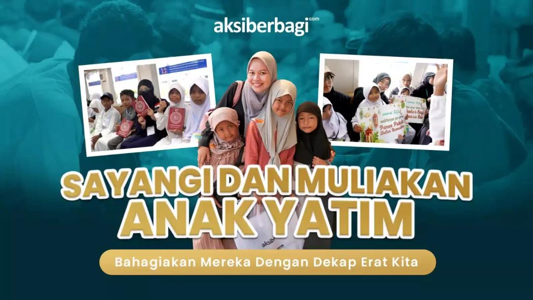 Mendapatkan Kebahagiaan Dunia dan Akhirat, Dengan Memuliakan Anak Yatim