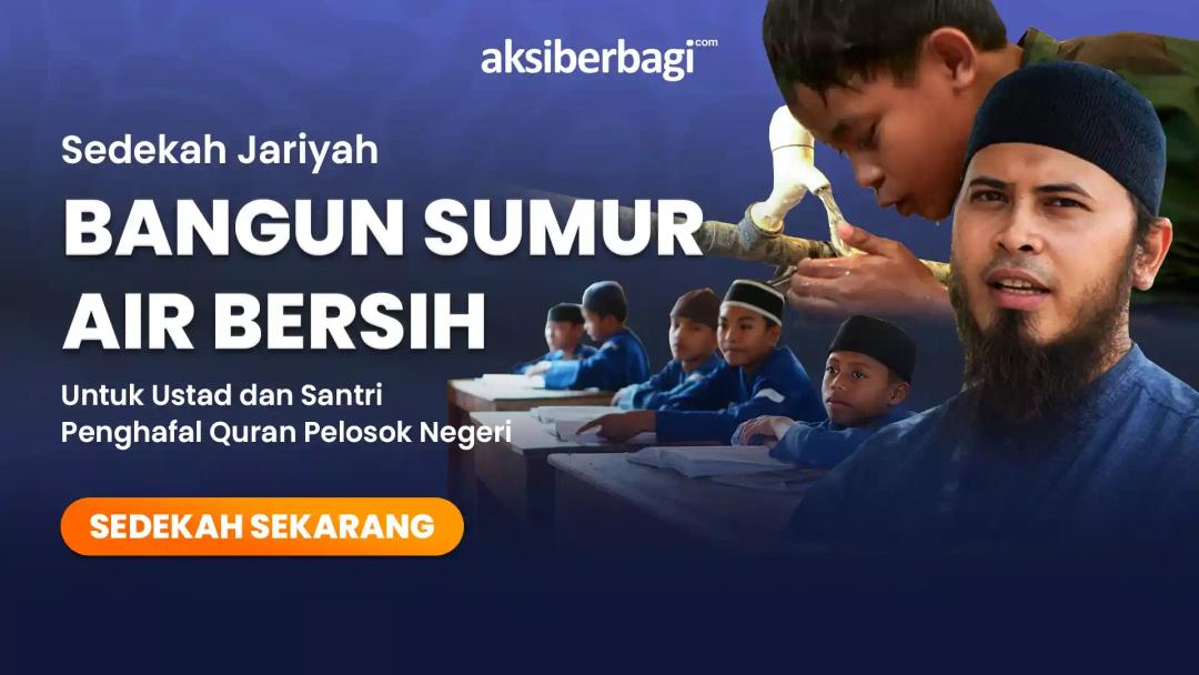 Wujudkan Sumber Air Bersih Untuk Masjid, Pondok Pesantren, dan Wilayah Kekeringan di Sumbawa, NTB
