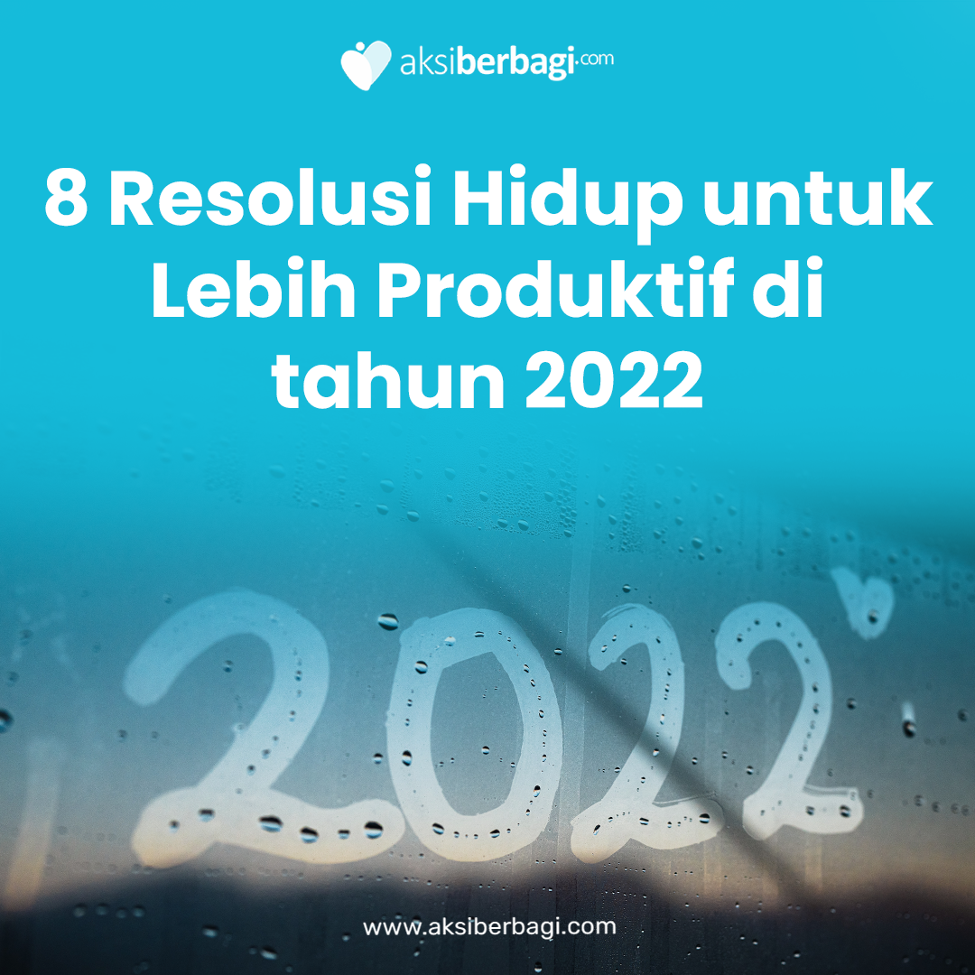 8 Resolusi Hidup untuk Lebih Produktif di tahun 2022