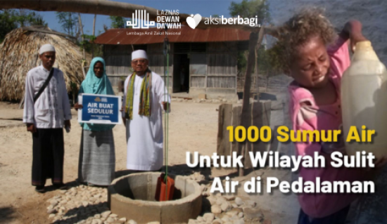 Proyek Jariyah : Bangun 1000 Sumur Air Bersih di Pedalaman Nusantara