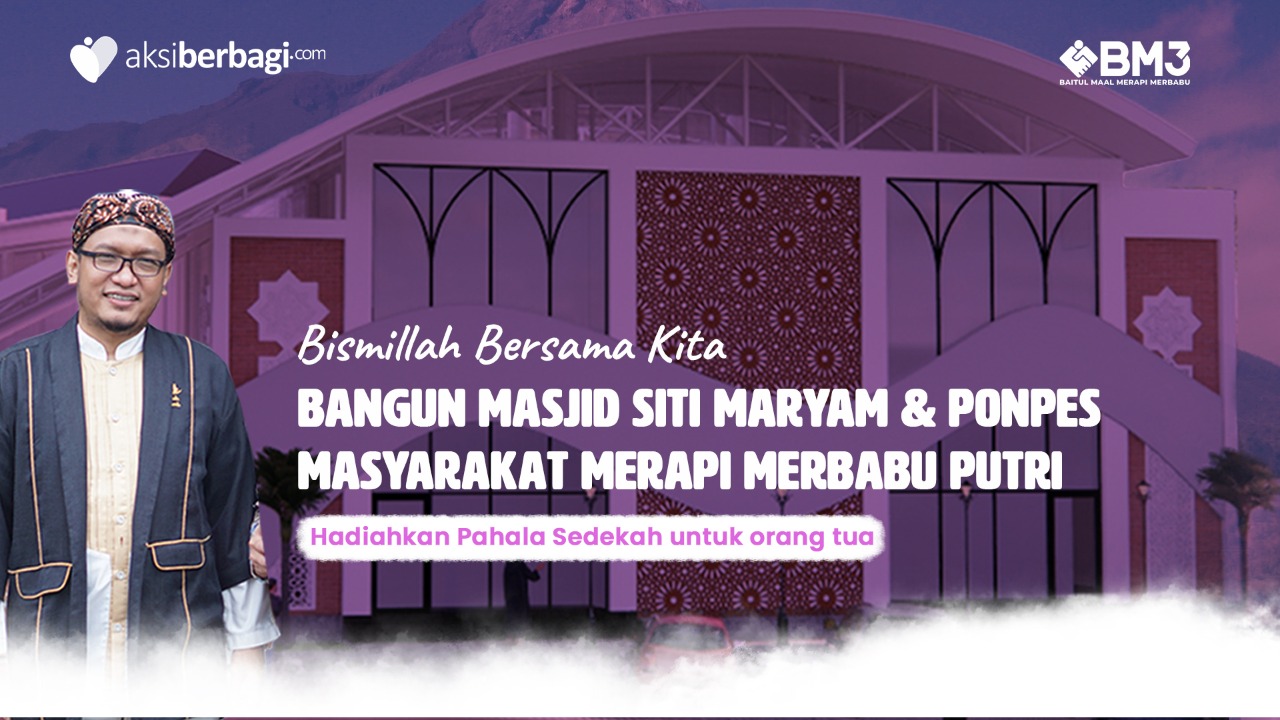 Sedekah Atas Nama Orang Tua untuk Bangun Masjid dan Pondok Putri